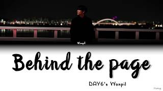 DAY6s Wonpil  Behind The Page Color Coded Lyrics RomEngVostfrVietsub [upl. by Nollaf558]