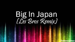 Martin Solveig amp Dragonette feat Idoling  Big In Japan Les Bros Remix [upl. by Gillan]