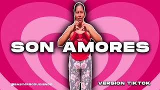 Son Amores Tiktok Version [upl. by Marjory155]