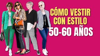 CÓMO VESTIR CON ESTILO A LOS 50 Y 60 AÑOS [upl. by Petulia514]