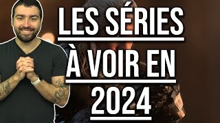 LES SÉRIES À VOIR EN 2024 [upl. by Idissac]