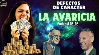 La AVARICIA CODICIA QUE MATA EL ALMA  P Oslos  podcast [upl. by Myrvyn515]