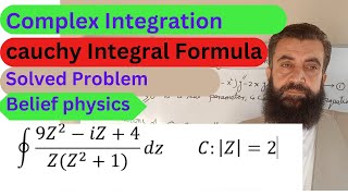 Complex integration Cauchy Integral formula Solved problem Belief physics [upl. by Lian]