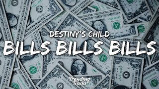 Destinys Child  Bills Bills Bills Lyrics  Can you pay my bills TikTok Song [upl. by Ahseyd]