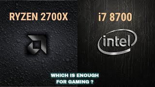 Ryzen 7 2700x vs i7 8700 [upl. by Cleve]