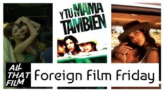 Y Tu Mamá También  Foreign Film Friday [upl. by Neeleuqcaj]