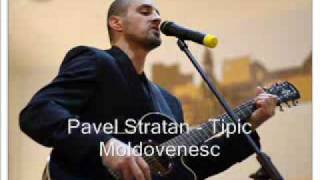 PAVEL STRATAN  TIPIC MOLDOVENESC 2009 Cea mai tare melodie [upl. by Bander]