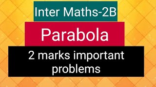 Inter Maths2B  Parabola 2 marks important problems [upl. by Dincolo]