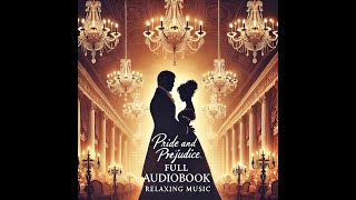 Pride and Prejudice  Part 2  Audiobook with Relaxing Music [upl. by Iene]