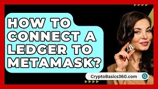 How to Connect a Ledger to MetaMask  CryptoBasics360com [upl. by Nyral14]