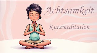 Achtsam im Hier und Jetzt  Kurze Meditation für Ruhe und Lebensfreude 🌿 [upl. by Namya]