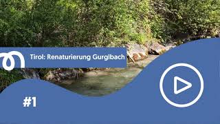 Ressource Wasser  Renaturierung Gurglbach [upl. by Delamare]