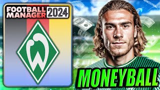 Rebuilding Werder Bremen Into UCL Winners using MONEYBALL in this FM24 Rebuild [upl. by Akapol]