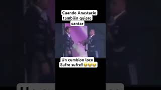 Cuando Anastacio también quiere cantar un cumbion bien loco humor funnymemes video videoshort [upl. by Mab]