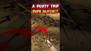 NEW DUPE GLITCH A Dusty Trip Duplication Glitch TUTORIAL GLITCH METHODS [upl. by Yhtur]