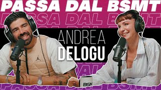 NON PRENDERSI TROPPO SUL SERIO ANDREA DELOGU passa dal BSMT [upl. by Nohsal]