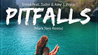 Sistek feat Tudor amp Amy J Pryce  Pitfalls Mark Neo Tropical Remix Edit [upl. by Drugge]