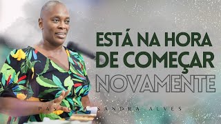 IMPOSSÍVEL você não MUDAR DE VIDA com essa PREGAÇÃO   Pastora Sandra Alves [upl. by Mathe]