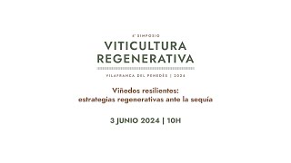 IV Simposio de Viticultura Regenerativa Viñedos resilientes  3062024 [upl. by Alayne]