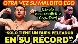 A Canelo LO TRAICIONA SU EGO y MINIMIZA a Terence Crawford [upl. by Aneis]