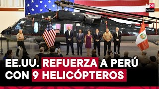 Perú recibe nueve helicópteros de EEUU para fortalecer la lucha contra el narcotráfico [upl. by Landbert]