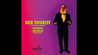 Der Tourist feat Friedrich Liechtenstein  Supergeil Siriusmo Remix [upl. by Ashmead]