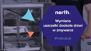 Jak wymienić uszczelkę dookoła drzwi w zmywarce Części zamienne do AGD  Northpl [upl. by Ellen]