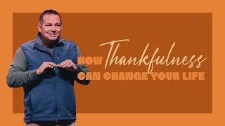 How Thankfulness Can Change Your Life [upl. by Doe]