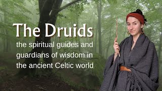 Who were the Druids  Celtic Spirituality Nature History Magic Herbalism Ritual [upl. by Jeuz]