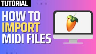 How To Import MIDI Files in FL Studio 21 Step By Step [upl. by Viviane886]