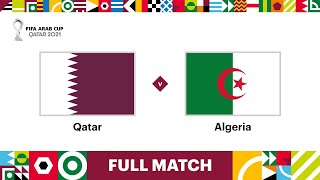 Qatar v Algeria  FIFA Arab Cup Qatar 2021 SemiFinal  Full Match [upl. by Streeto412]