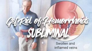 Get Rid of Hemorrhoids  Subliminal [upl. by Saraann]