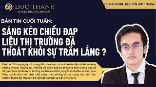 🔥🔥BẢN TIN CUỐI TUẦN 19102024 SÁNG KÉO CHIỀU ĐẠP quotLIỆU THỊ TRƯỜNG ĐÃ THOÁT KHỎI SỰ TRẦM LẮNGquot 🍀 [upl. by Chuu]