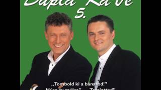 Dupla KáVé  Boldog szülinapot  5 album  2001 [upl. by Emawk]