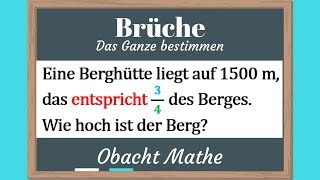 Brüche Das Ganze bestimmen  Übungen mit Lösungen  BRUCHRECHNUNG  ObachtMathe [upl. by Anitnamaid]