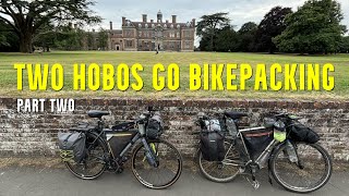 Two Hobos Go Bikepacking  Part Two [upl. by Ainotna816]