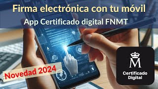 ¡Novedad Aprende a Firmar Electrónicamente en tu Móvil con la App de Certificado Digital de la FNMT [upl. by Eniroc391]