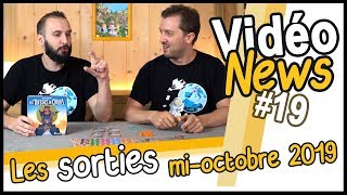 Les sorties jeux de société de mioctobre 2019 VideoNews 19 [upl. by Kal]