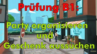 Goethe B1 Prüfung Sprechen Teil 1 Modelltest 2  Party organisieren und Geschenk aussuchen [upl. by Sawyer11]