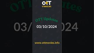 03 Oct 2024 OTT Platforms Updates ottreleases ottplatform movie movietime ott [upl. by Garnette793]