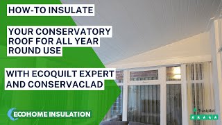 How To Insulate and Clad Your Conservatory Roof For All Year Round Use [upl. by Ynatsed]