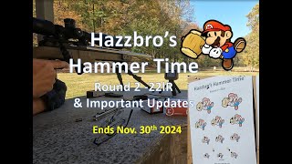 Hazzbros Hammer Time Rnd 2 22lr and Contest Updates [upl. by Enomis]