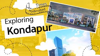 Best Places to watch in Kondapur l HYDERABAD TIMES l Part1 [upl. by Sivek]