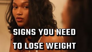 Signs You Need To Lose Weight Health Edition [upl. by Yorgen]