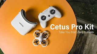 Cetus Pro FPV Kit  From Zero to Hero  GIVEAWAY AT THE END [upl. by Cedell]