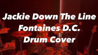 Jackie Down The Line  Fontaines DC  Drum Cover [upl. by Anitneuq671]