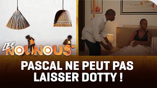 Pascal laisse sa famille dans la nuit pour rejoindre Dotty qui ne veut plus LES NOUNOUSN ép 9 amp 10 [upl. by Acisej249]