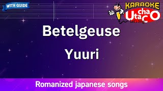 Betelgeuse – Yuuri Romaji Karaoke with guide [upl. by Gasperoni]