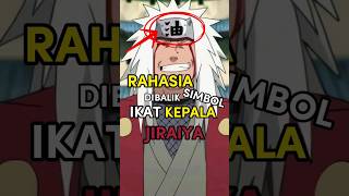 RAHASIA DIBALIK IKAT KEPALA JIRAIYA anime animeindonesia jiraiya shorts [upl. by Adnamas]