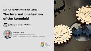 AGI Public Policy Webinar The Internationalization of the Renminbi [upl. by Einaffets634]